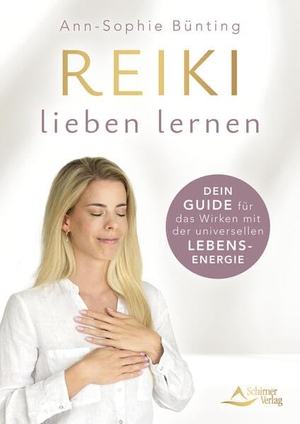 Bünting, Ann-Sophie. Reiki lieben lernen - Dein Guide für das Wirken mit der universellen Lebensenergie. Schirner Verlag, 2026.