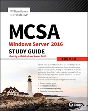 Panek, William. McSa Windows Server 2016 Study Guide: Exam 70-742. Wiley, 2018.