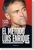 El Mã(c)Todo Luis Enrique (Ediciã3n Actualizada) / The Luis Enrique Method (Updated Edition)
