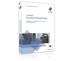 Forum Verlag Herkert Gmbh / Georg Tschacher. Handbuch Brandschutzbegehungen - Vorgaben, Grenz- und Richtwerte für die richtige Entscheidung vor Ort. Forum Verlag Herkert, 2024.