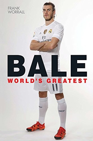 Worrall, Frank. Bale - World's Greatest. Bonnier Books UK, 2017.