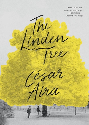 Aira, César. The Linden Tree. NEW DIRECTIONS, 2018.