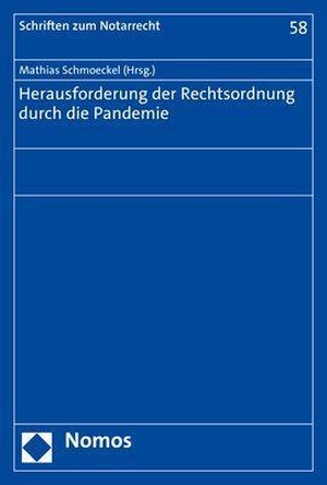 Schmoeckel, Mathias (Hrsg.). Herausforderung der Rechtsordnung durch die Pandemie. Nomos Verlagsges.MBH + Co, 2021.