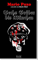 Sechs Gräber bis München