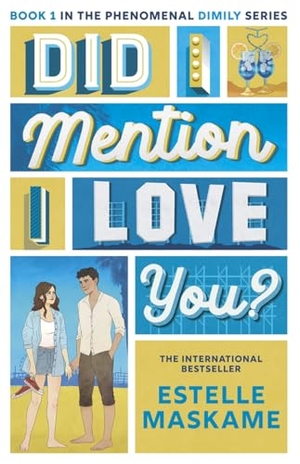 Maskame, Estelle. Did I Mention I Love You? (The DIMILY Series) - the perfect YA romance - secrets, forbidden love and family drama!. Bonnier Books Ltd, 2026.