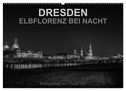 Dresden - Elbflorenz bei Nacht (Wandkalender 2024 DIN A2 quer), CALVENDO Monatskalender