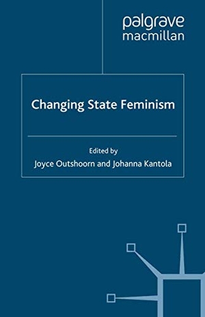 Kantola, J. / J. Outshoorn (Hrsg.). Changing State Feminism. Palgrave Macmillan UK, 2007.