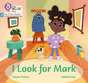 Frame, Susan. I Look for Mark - Phase 3 Set 1. HarperCollins Publishers, 2021.