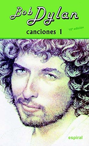 Dylan, Bob / Carlos Álvarez. Canciones I. Editorial Fundamentos, 2016.