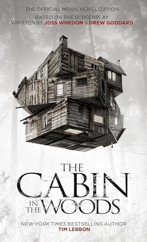 Lebbon, Tim. Cabin in the Woods - Official Movie Novelisation. Titan Books IWUK, 2012.