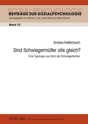 Kettenbach, Andrea. Sind Schwiegermütter alle gleich? - Eine Typologie aus Sicht der Schwiegertöchter. Peter Lang, 2011.
