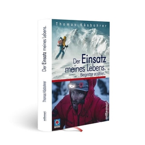 Käsbohrer, Thomas. Der Einsatz meines Lebens. - Bergretter erzählen.. millemari., 2021.