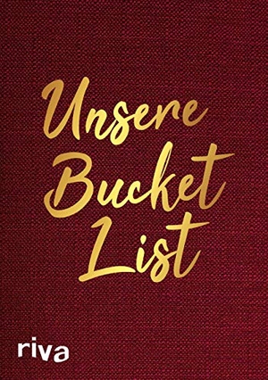 Unsere Bucket List. riva Verlag, 2018.