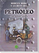 Marcus Marc y la ruta del petróleo