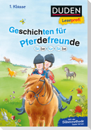 Duden Leseprofi - Silbe für Silbe: Geschichten für Pferdefreunde, 1. Klasse