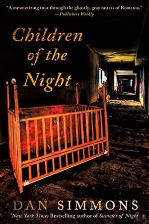 Simmons, Dan. CHILDREN OF THE NIGHT. St. Martins Press-3PL, 2012.