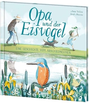 Wilson, Anna. Opa und der Eisvogel - Wunderschön illustriertes und berührendes Bilderbuch über das Abschiednehmen und den Kreislauf des Lebens für Kinder ab 4 Jahren. Loewe Verlag GmbH, 2024.