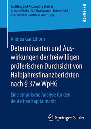 Gantzhorn, Andrea. Determinanten und Auswirkungen der freiwilligen prüferischen Durchsicht von Halbjahresfinanzberichten nach § 37w WpHG - Eine empirische Analyse für den deutschen Kapitalmarkt. Springer Gabler, 2016.
