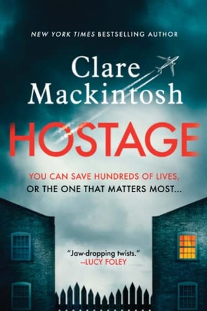 Mackintosh, Clare. Hostage. Sourcebooks, 2022.