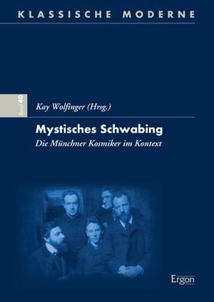 Wolfinger, Kay (Hrsg.). Mystisches Schwabing - Die Münchner Kosmiker im Kontext. Ergon-Verlag, 2020.