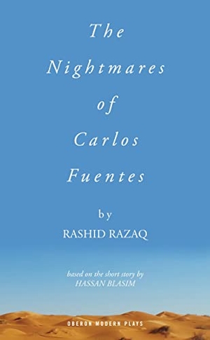 Razaq, Rashid / Hassan Blasim. The Nightmares of Carlos Fuentes. Bloomsbury Publishing PLC, 2014.