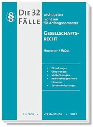 Hemmer, Karl-Edmund / Wüst, Achim et al. Die 32 wichtigsten Fälle Gesellschaftsrecht - nicht nur für Anfangssemester. Hemmer-Wuest, 2023.