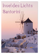 Insel des Lichts - Santorini (Wandkalender 2024 DIN A2 hoch), CALVENDO Monatskalender