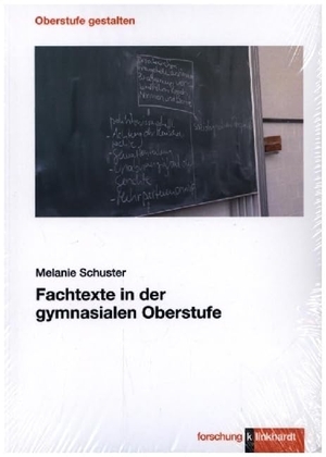Schuster, Melanie. Fachtexte in der gymnasialen Oberstufe. Klinkhardt, Julius, 2024.