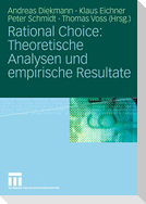 Rational Choice: Theoretische Analysen und empirische Resultate