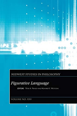 French / Hk Wettstein Hk. Midwest Studies in Philosophy, Figurative Language. John Wiley & Sons, 2001.