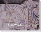 Ruth Weisberg Unfurled