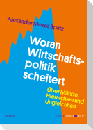 Woran Wirtschafts­­politik scheitert