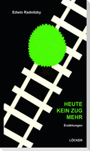 Heute kein Zug mehr