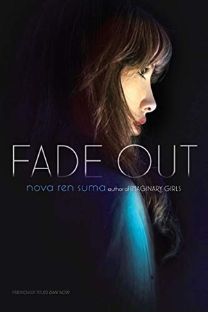 Suma, Nova Ren. Fade Out. Simon & Schuster Books for Young Readers, 2012.