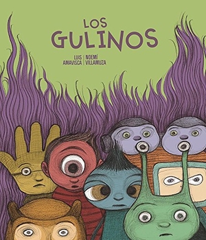 Villamuza, Noemí / Luis Amavisca. Los gulinos. NubeOcho, 2014.
