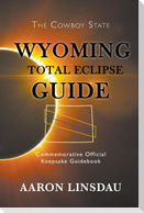 Wyoming Total Eclipse Guide