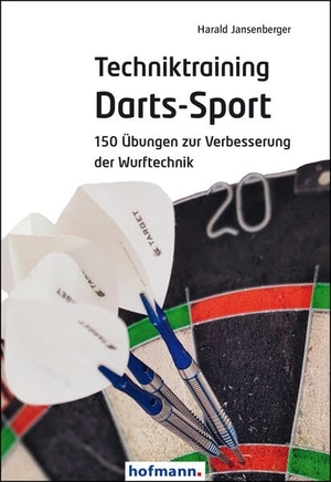 Jansenberger, Harald. Techniktraining Darts-Sport - 150 Übungen zur Verbesserung der Wurftechnik. Hofmann GmbH & Co. KG, 2026.