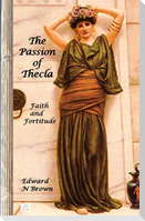 The Passion of Thecla: Faith and Fortitude
