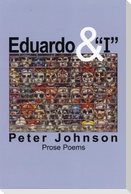 Eduardo & I