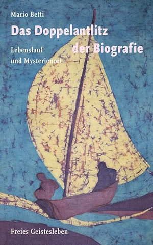 Betti, Mario. Das Doppelantlitz der Biografie - Lebenslauf und Mysterienort. Freies Geistesleben GmbH, 2020.