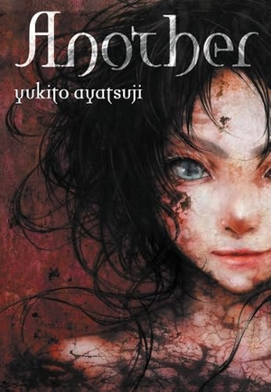Kiyohara, Hiro / McGillicuddy, Karen et al. Another (light novel). Grand Central Publishing, 2014.