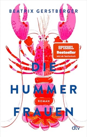 Gerstberger, Beatrix. Die Hummerfrauen - Roman | Der Spiegel-Bestseller jetzt als Taschenbuch. dtv Verlagsgesellschaft, 2026.