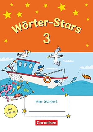 Duscher, Sandra / Kleinschmidt-Bräutigam, Mascha et al. Wörter-Stars 3. Schuljahr. Übungsheft - Mit Lösungen. Oldenbourg Schulbuchverl., 2013.