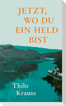 Jetzt, wo du ein Held bist