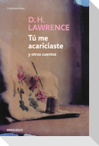 Tú me acariciaste y otros relatos