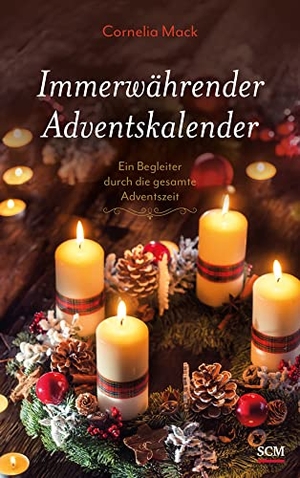 Mack, Cornelia. Immerwährender Adventskalender - Ein Begleiter durch die gesamte Weihnachtszeit. SCM Brockhaus, R., 2021.