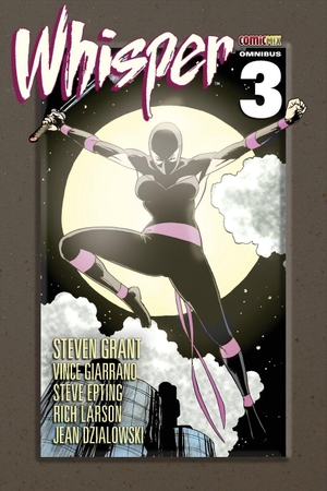 Grant, Steven. Whisper Omnibus 3. ComicMix LLC, 2024.