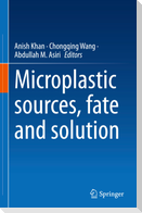 Microplastic sources, fate and solution