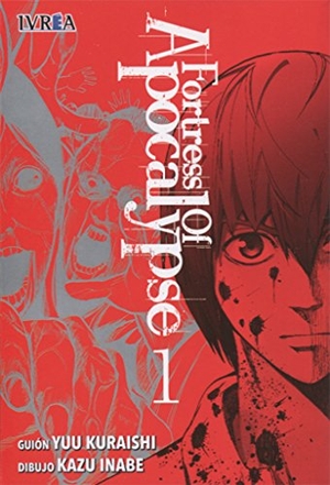 Kuraishi, Yu / Kazu Inabe. Fortress of apocalypse. Editorial Ivrea, 2017.