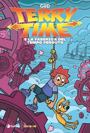 Gud. Terry Time e la fabbrica del tempo perduto. Tunué, 2026.